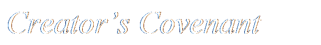 Text Box: Creator’s Covenant